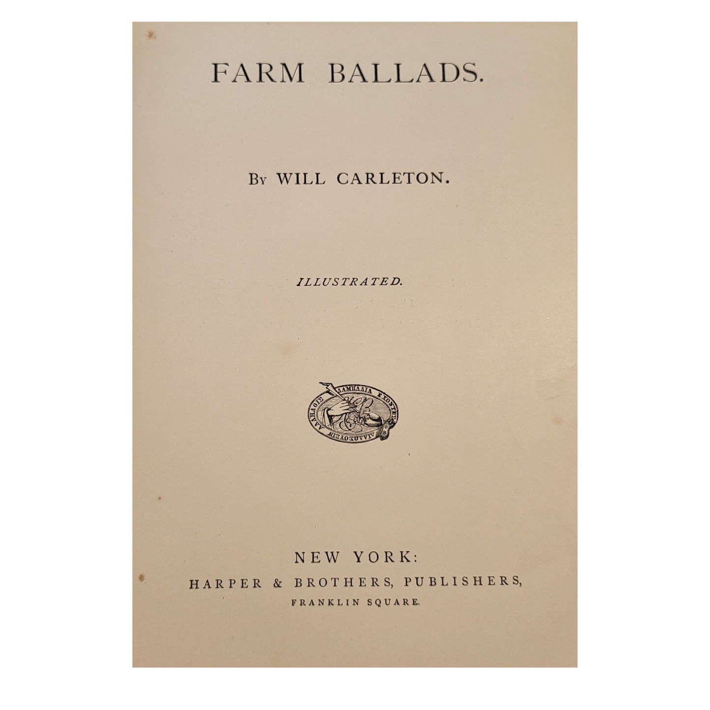 Farm Ballads by Will Carleton - 1882